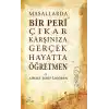 Masallarda Bir Peri Çıkar Karşınıza Gerçek Hayatta Öğretmen