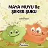 Maya Muyu İle Şeker Şuku