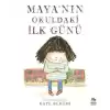 Maya’nın Okuldaki İlk Günü