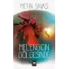 Melengicin Gölgesinde