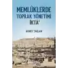 Memlüklerde Toprak Yönetimi İkta