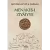 Menâkıb-ı Ziyâiyye Ahmed Ziyâeddîn Gümüşhânevî Selefleri ve Halefleri