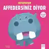Merhaba Küçük Deha - Hipopotam Affedersiniz Diyor