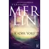 Merlin 4. Kitap - Kader Yolu