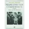 Meşrutiyet’ten Cumhuriyet’e