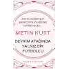 Metin Kurt-Devrim Atağında Yalnız Bir Futbolcu