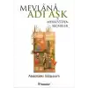 Mevlana Adı Aşk  Mesneviden Seçmeler