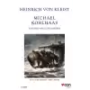 Michael Kohlhaas - Eski Bir Vakayinameden (Beyaz Kapak)