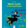 Mini Dâhi: Marie Curie ve Atomla İlgili Buluşları