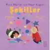Minik Kâşifler için Hayat Bilgisi - Şekiller