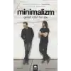 Minimalizm Geriye Kalan Her Şey