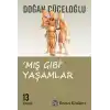 Mış Gibi Yaşamlar