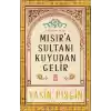 Mısıra Sultanı Kuyudan Gelir