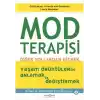 Mod Terapisi: Diğer Yollardan Gitmek