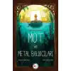Mot ve Metal Balıkçıları
