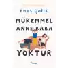 Mükemmel Anne Baba Yoktur