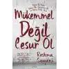 Mükemmel Değil Cesur Ol