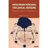 Müslüman Dünyada Toplumsal Değişme