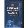 Müslüman Kardeşlerimize Öğütler