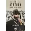 Mustafa Kemal Atatürk ve Kurtuluş Savaşı