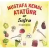 Mustafa Kemal Atatürk ve Sofra