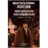 Mustafa Kemal Atatürk Yeni Gerçekler Yeni Düşünceler