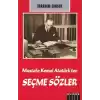 Mustafa Kemal Atatürk’ten Seçme Sözler