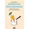 Mutfakta Bir Dilim Farkındalık