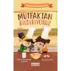 Mutfaktan Bildiriyoruz
