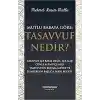 Mutlu Babaya Göre; Tasavvuf Nedir?