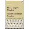 Mutlu Yaşam Üzerine - Yaşamın Kısalığı Üzerine