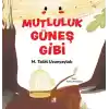 Mutluluk Güneş Gibi