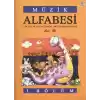Müzik Alfabesi  Çocuklar İçin Eğlenceli Müzik Teori Kitabı 1. Bölüm