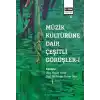 Müzik Kültürüne Dair Çeşitli Görüşler - 1
