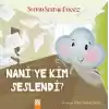 Naniye Kim Seslendi?