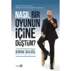 Nasıl Bir Oyunun İçine Düştün?