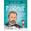 Nasıl Dahi Oldum? - Louis Pasteur - Mikropların Savaşçısı