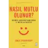 Nasıl Mutlu Olunur? - Bilimsel Datalarla Kanıtlanan 12 Mutluluk Reçetesi