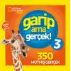 National Geographic Kids - Garip Ama Gerçek 3