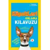 National Geographic Kids - Köpekleri Anlama Kılavuzu