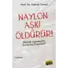 Naylon Aşkı Öldürür!