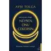 Ne İstersen Değil Neysen Onu Çekersin