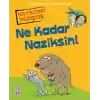 Ne Kadar Naziksin!