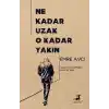 Ne Kadar Uzak O Kadar Yakın