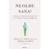 Ne Oldu Sana? Travma, Psikolojik Dayanıklılık ve İyileşme Üzerine Sohbetler