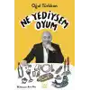Ne Yediysem Oyum