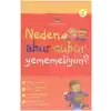 Neden Abur Cubur Yememeliyim?