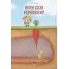Neden Çiçek Açmıyorsun?