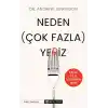 Neden (Çok Fazla) Yeriz