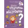 Neden Gülüyorum, Neden Ağlıyorum?